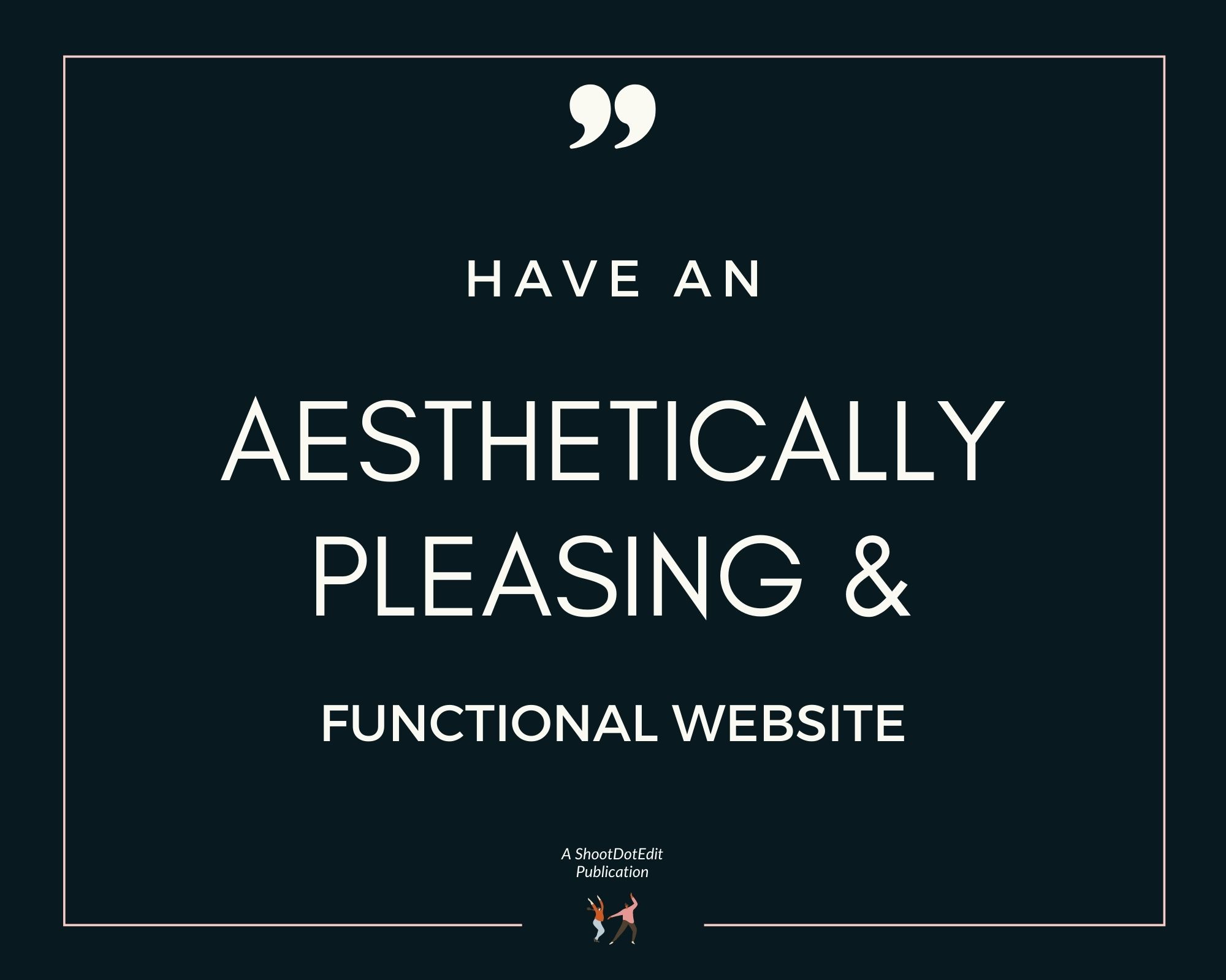 Infographic stating have an aesthetically pleasing and functional website