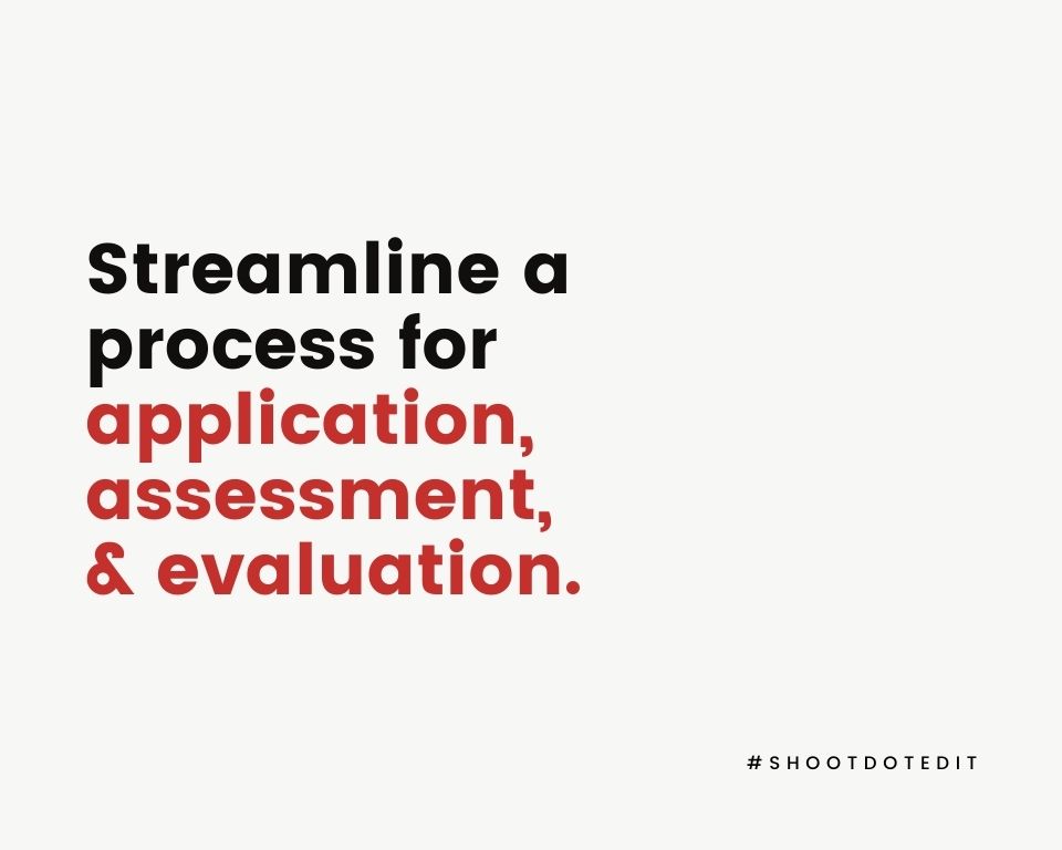 Infographic stating streamline a process for application, assessment, and evaluation.