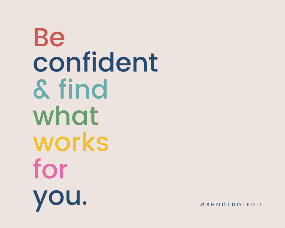 Infographic stating be confident and find what works for you