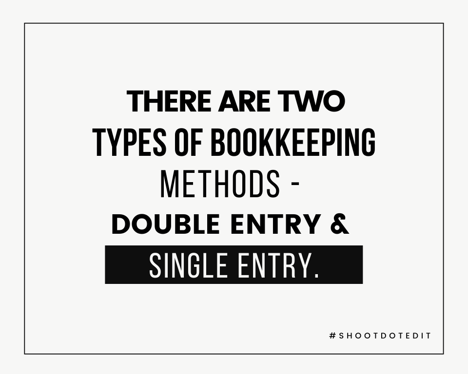 Infographic stating there are two types of bookkeeping methods - Double entry & single entry