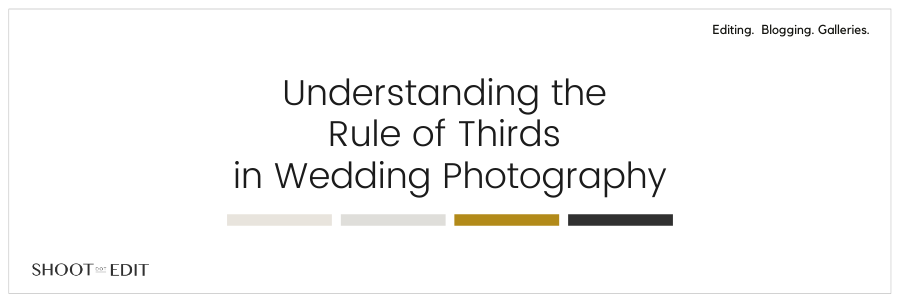 Understanding the Rule of Thirds in Wedding Photography