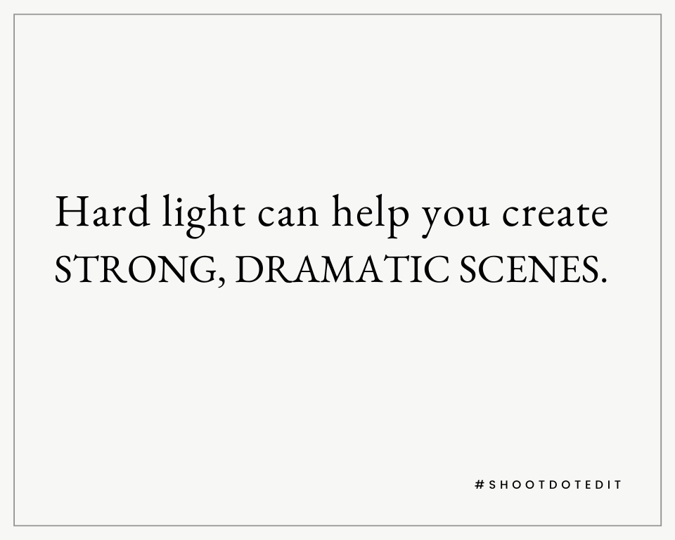 Infographic stating hard light can help you create strong, dramatic scenes