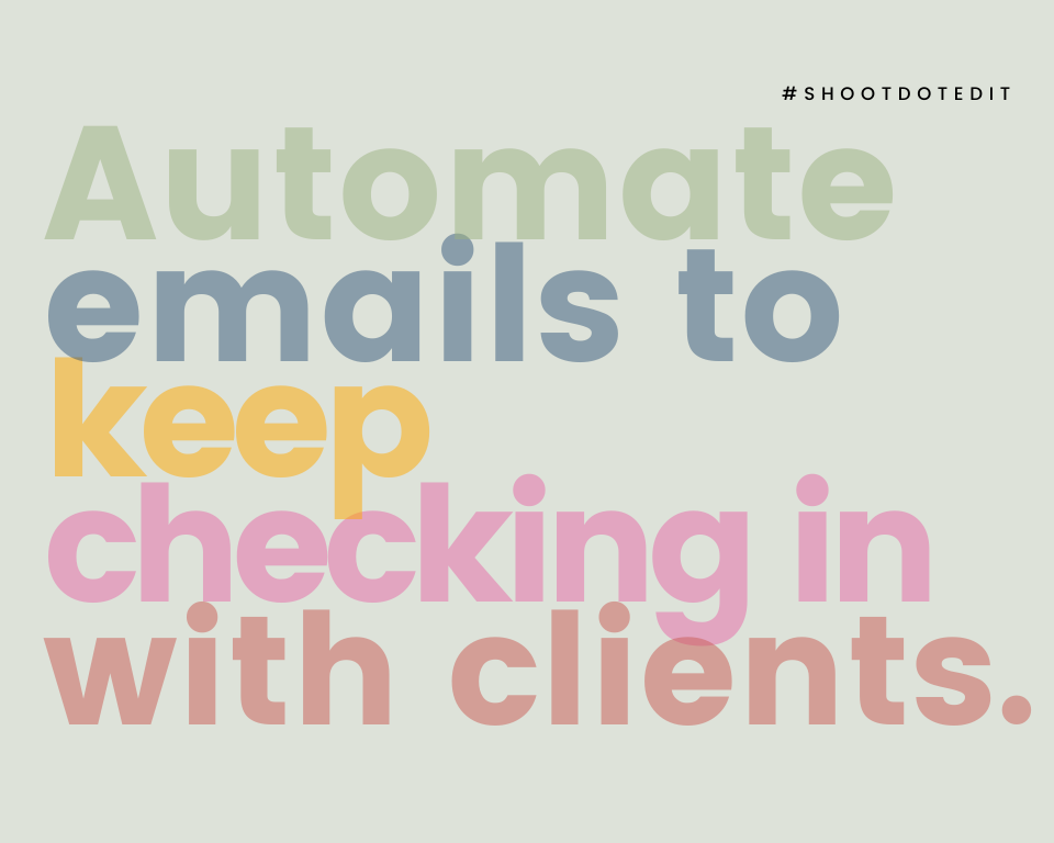 Infographic stating automate emails to keep checking in with clients