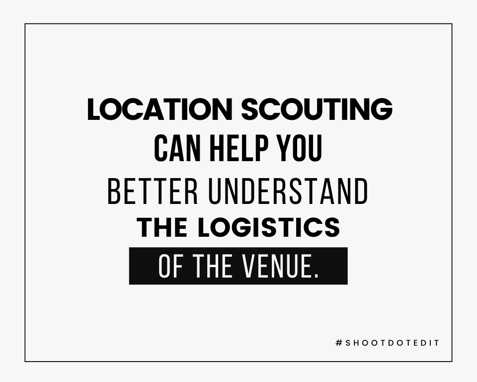 Infographic stating location scouting can help you better understand the logistics of the venue