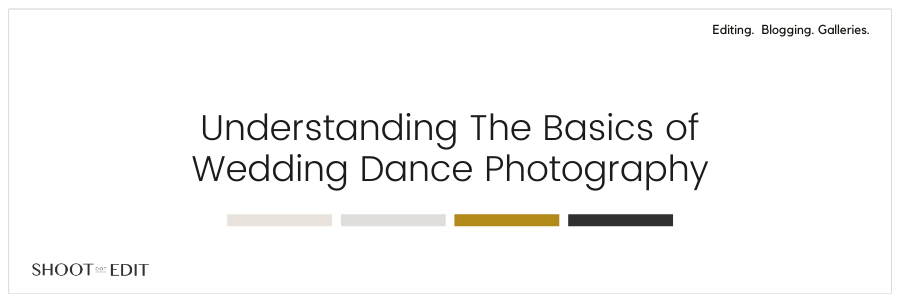 Understanding The Basics of Wedding Dance Photography