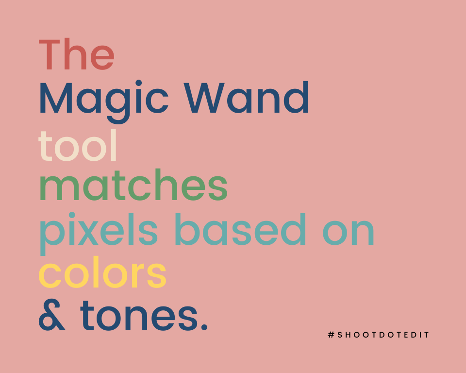Infographic stating the Magic Wand tool matches pixels based on colors and tones
