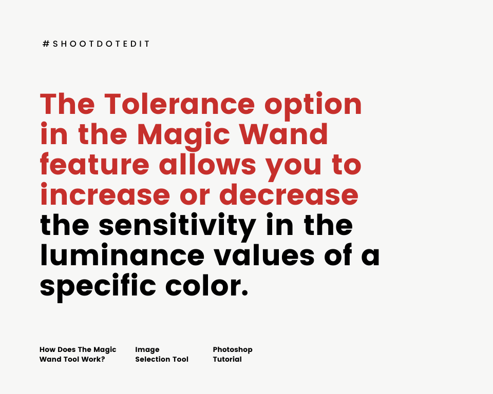 Infographic stating the Tolerance option allows you to increase or decrease the sensitivity in the luminance values of a specific color