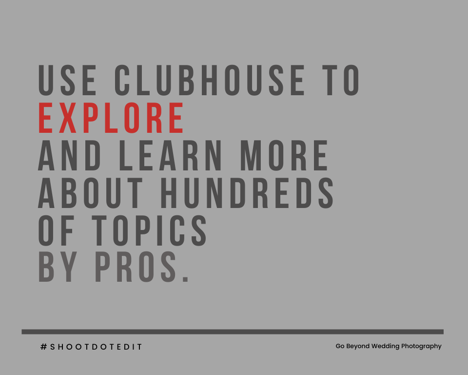 Infographic stating use Clubhouse to explore and learn more about hundreds of topics by pros