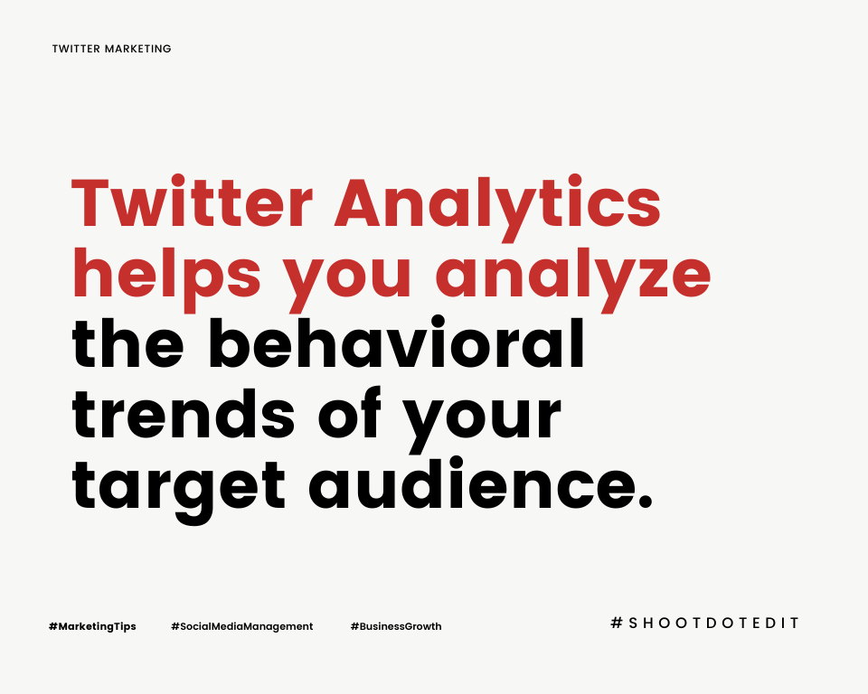 Infographic stating Twitter Analytics helps you analyze the behavioral trends of your target audience