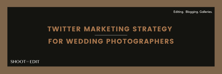 Infographic stating Twitter marketing strategy for wedding photographers