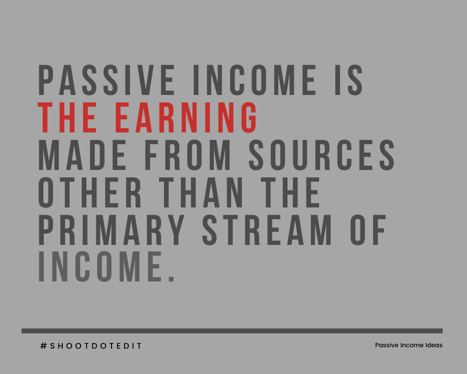 Infographic stating passive income is the earning made from sources other than the primary stream of income