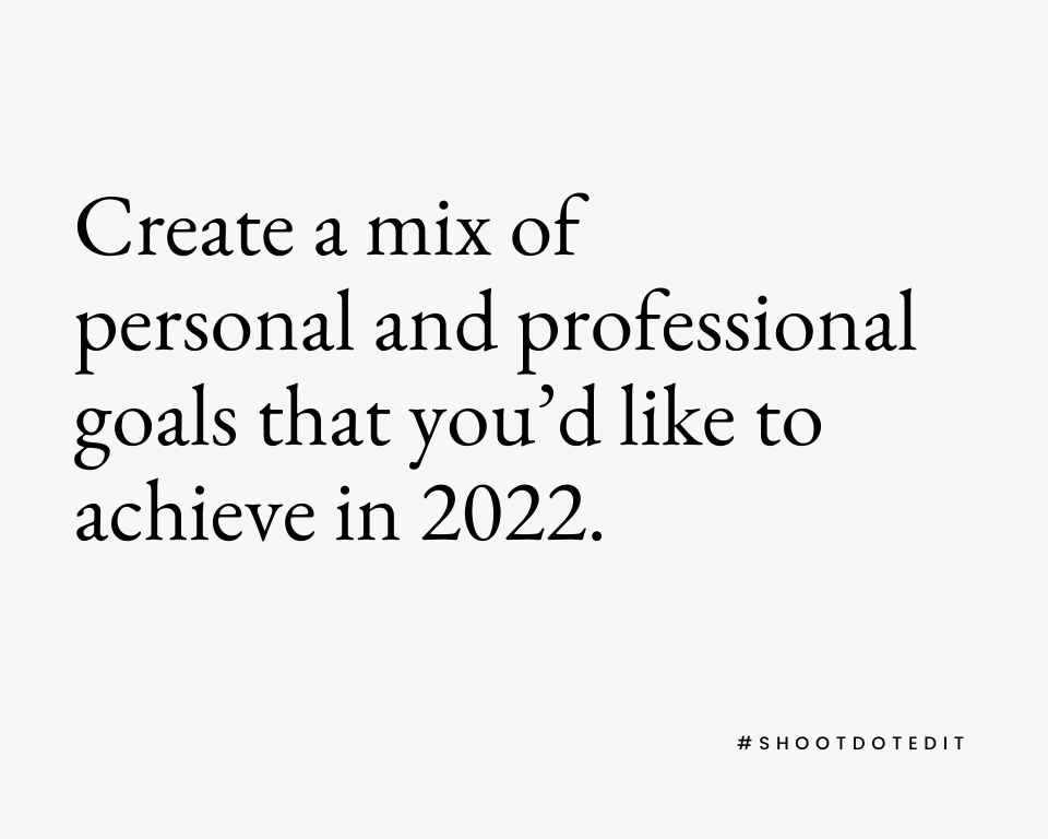Infographic stating create a mix of personal and professional goals that you would like to achieve in 2022