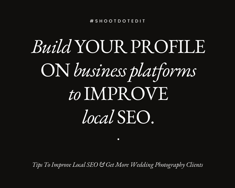 Infographic stating build your profile on business platforms to improve local SEO