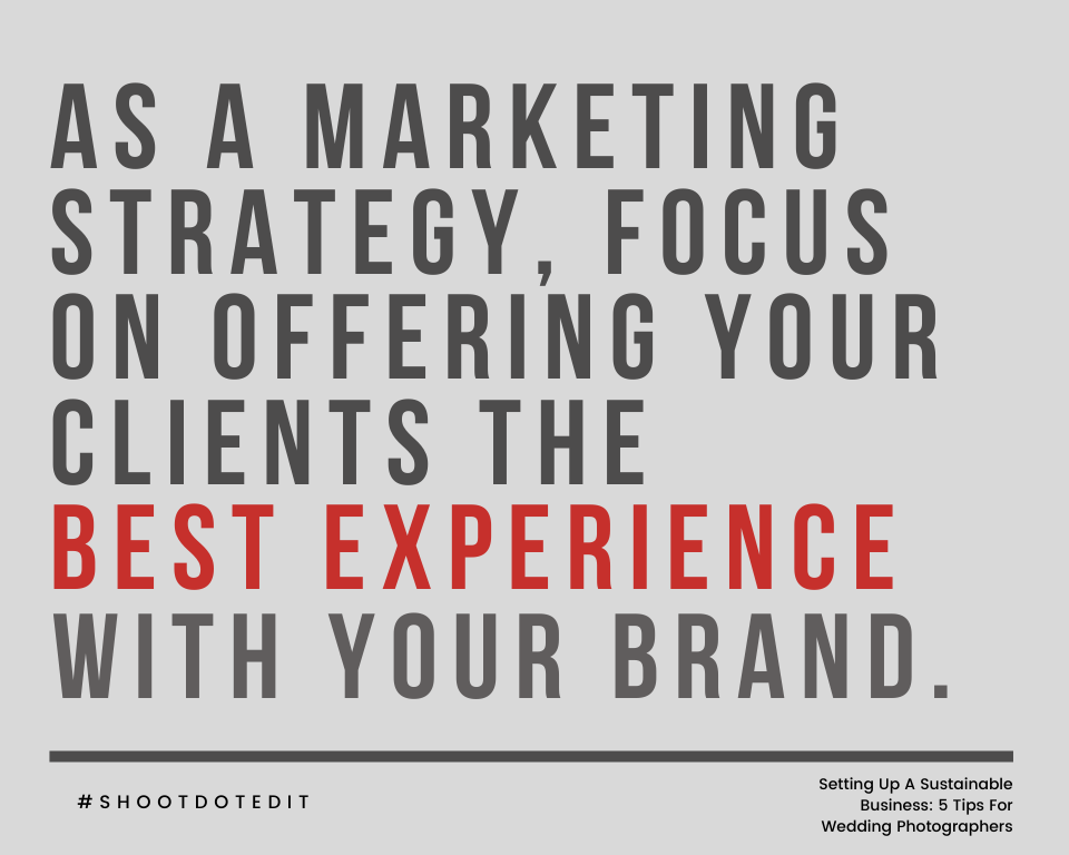 Infographic stating as a marketing strategy, focus on offering your clients the best experience with your brand