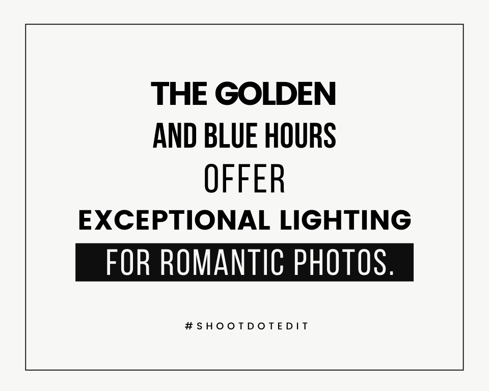 Infographic stating the golden and blue hours offer exceptional lighting for romantic photos