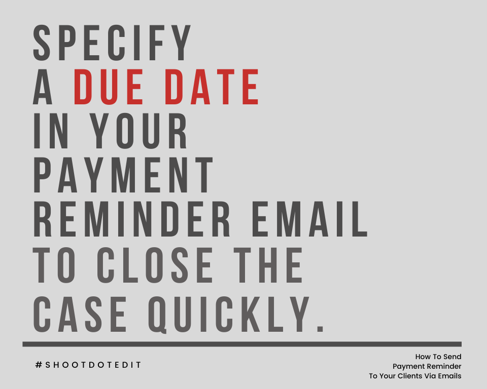 Infographic stating specify a due date in your payment reminder email to close the case quickly