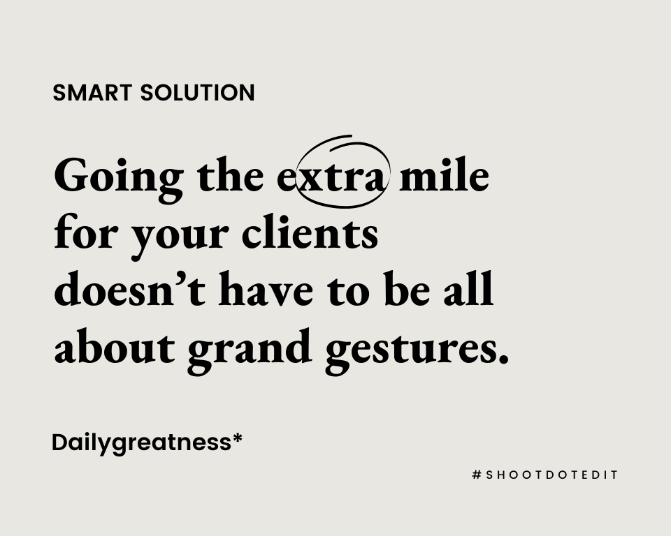 Infographic stating going the extra mile for your clients doesn’t have to be all about grand gestures