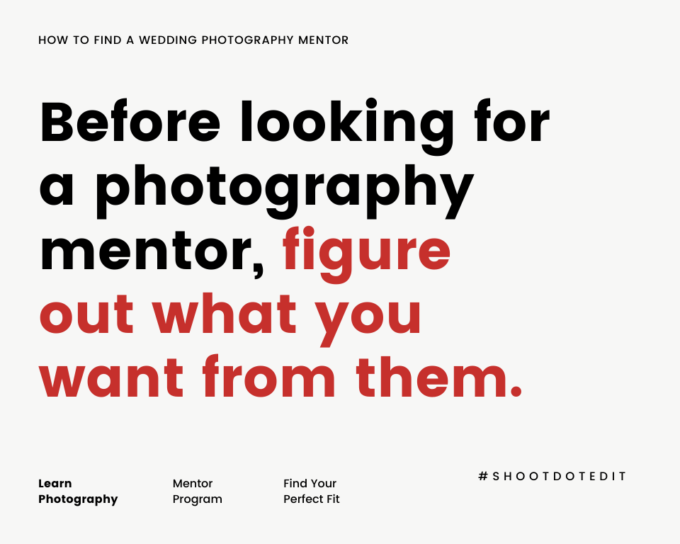 Infographic stating before searching for a photography mentor, figure out what you want from them