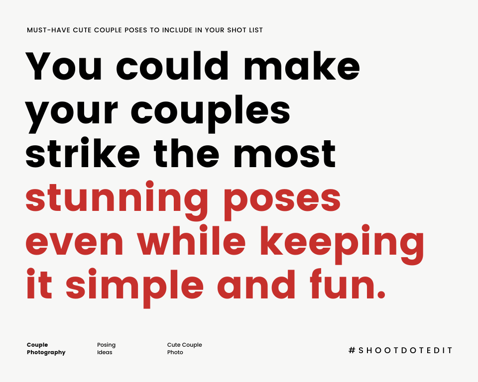 infographic stating you can make your couples strike the most stunning poses even while keeping it simple and fun