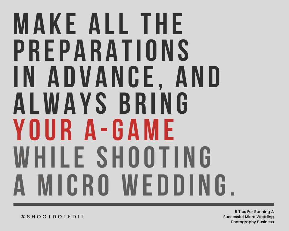 infographic stating make all the preparations in advance, and always bring your A-game while shooting a micro wedding